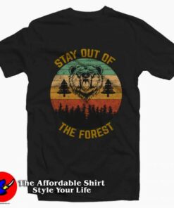 Stay Out of the Forest Retro Tee Shirt Stay Out of the Forest Retro Tee Shirt