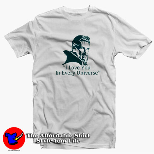 Stephen Strange I love You in Every Universe T-shirt On Sale