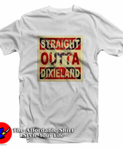 Straight Outta Dixieland Graphic Unisex T-Shirt On Sale Straight Outta Dixieland Graphic Unisex T-Shirt On Sale