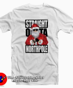 Straight Outta North Pole Christmas T-Shirt Trend Straight Outta North Pole Christmas T-Shirt Trend