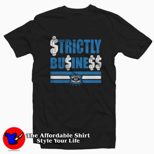 Stricly Business To Match Air Retro Unisex T-shirt On Sale