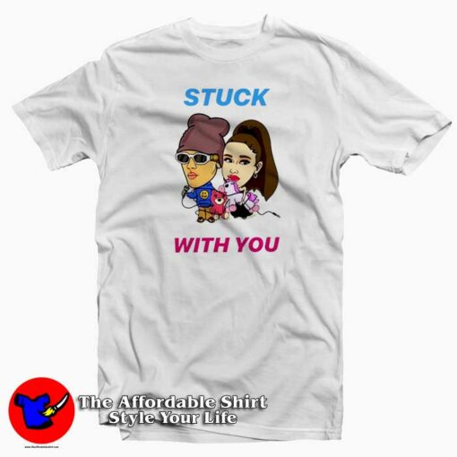 Stuck With You Ariana Grande And Justin Bieber T-shirt Cheap