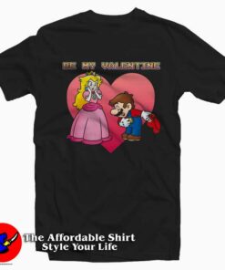 Super Mario Be My Valentine T Shirt For Men Or Women Super Mario Be My Valentine T Shirt For Men Or Women
