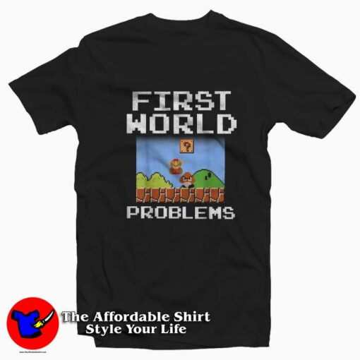 Super Mario Retro First World Problems Funny T-shirt On Sale