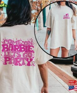 Comfort Colors® Come On Bar Bie Let’s Go Party Shirt Sweatshirt Unisex