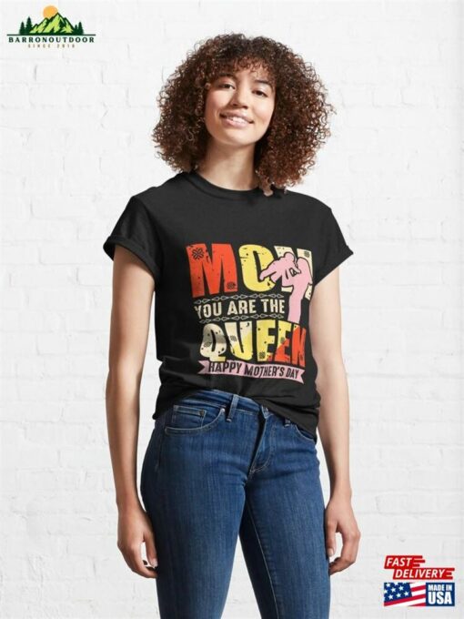 Cute Mother’s Day Funny Mom You Are The Queen Pink Classic T-Shirt Unisex