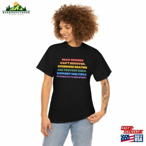 Dead Friends Rainbow Unisex Heavy Cotton Tee Harm Reduction Addiction Recovery Sud Methadone Suboxone Rehab Pwud Plus Size S 5Xl Sweatshirt