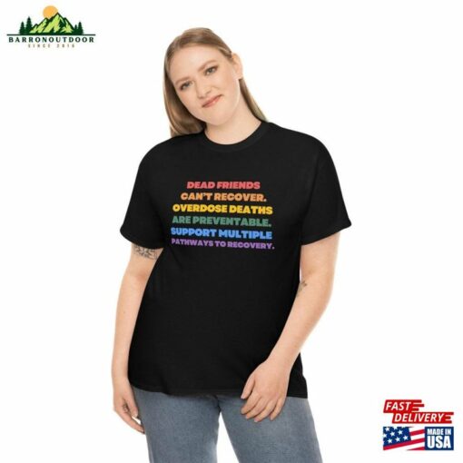 Dead Friends Rainbow Unisex Heavy Cotton Tee Harm Reduction Addiction Recovery Sud Methadone Suboxone Rehab Pwud Plus Size S 5Xl Sweatshirt