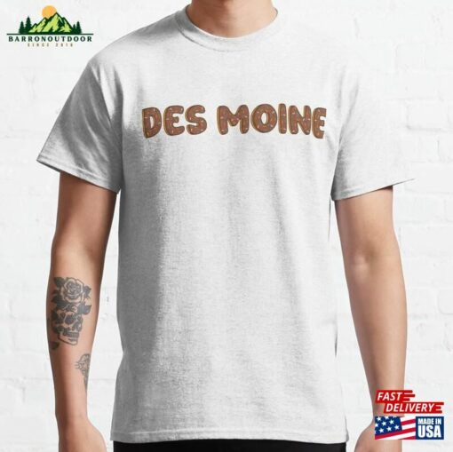 Des Moines City Shaped Like Chocolate Donuts Classic T-Shirt Hoodie