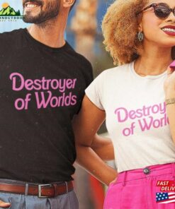 Destroyer Of Worlds In Pink Barbie Font Unisex Jersey Short Sleeve Tee Shirt Sweatshirt T-Shirt