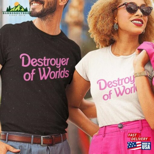 Destroyer Of Worlds In Pink Barbie Font Unisex Jersey Short Sleeve Tee Shirt Sweatshirt T-Shirt