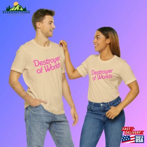 Destroyer Of Worlds In Pink Barbie Font Unisex Jersey Short Sleeve Tee Shirt Sweatshirt T-Shirt