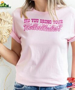Did You Bring Your Rollerblades Shirt Doll Pink Womens Clothing Roller Skates Tee Unisex Classic Did You Bring Your Rollerblades Shirt Doll Pink Womens Clothing Roller Skates Tee Unisex Classic