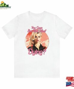 Do You Guys Ever Think About Dying Shirt Hoodie Unisex