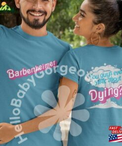 Do You Guys Ever Think About Dying Unisex Softstyle T Shirt Sweatshirt Classic 3