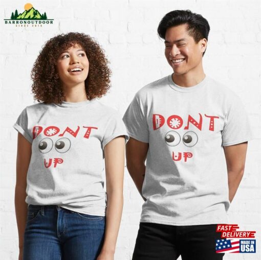 Don’t Look Up Classic T-Shirt Unisex