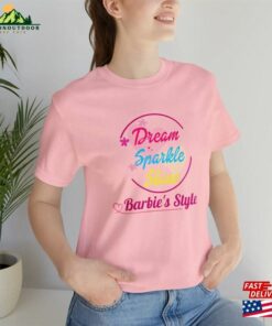 Dream Sparkle Shine Barbie Style Shirt Fashion Clothing Sweatshirt T-Shirt Dream Sparkle Shine Barbie Style Shirt Fashion Clothing Sweatshirt T-Shirt