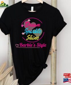 Dream Sparkle Shine Barbie Style Shirt Fashion Clothing Sweatshirt T-Shirt 3 Dream Sparkle Shine Barbie Style Shirt Fashion Clothing Sweatshirt T Shirt 4