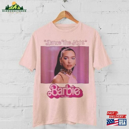 Dua Lipa Dance The Night Barbie T-Shirt Unisex Tee Sweatshirt Classic