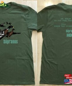 Ducks The Sopranos T Shirt Dr Melfi Do You Feel Depressed T-Shirt Sweatshirt Ducks The Sopranos T Shirt Dr Melfi Do You Feel Depressed T-Shirt Sweatshirt