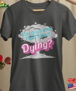 Dying Barbenheimer V3 Shirt Arbie Movie Unisex Hoodie 3