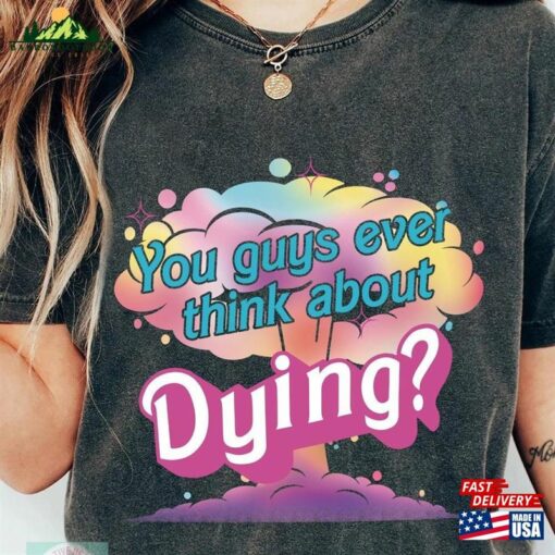 Dying Quote Shirt Movie 2023 Sweatshirt Unisex