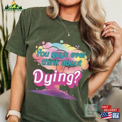 Dying Quote Shirt Movie 2023 Sweatshirt Unisex