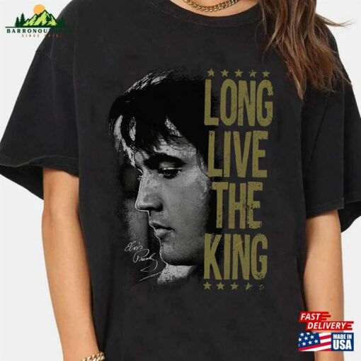 Elvis Presley Long Live The King Shirt Rock Roll T-Shirt Hoodie