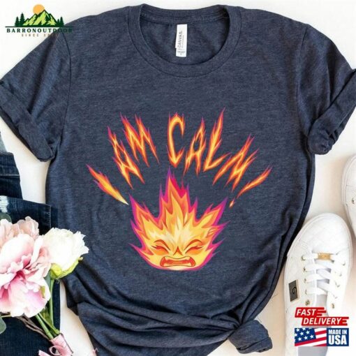 Ember Lumen I Am Calm! Shirt Elemental 2023 Walt Disney World Hoodie Classic