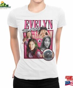 Evelyn Wang Everything Everywhere All At Once T-Shirt Michelle Yeoh Shirt Men Sweatshirt Unisex