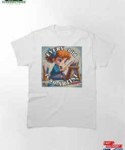 Every Child Is An Artist Illustration Classic T-Shirt Hoodie Unisex