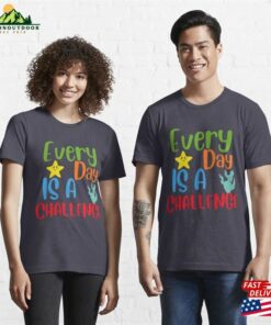Every Day Is A Challenge Essential T Shirt Hoodie Classic 3