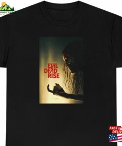 Evil Dead Rise Poster T-Shirt Classic Evil Dead Rise Poster T-Shirt Classic