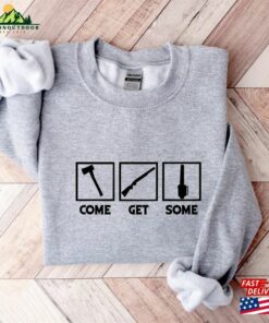 Evil Dead Shirt Come Get Some Horror Film Shirts Classic Movie Sweatshirt T-Shirt Unisex