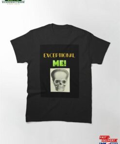Exceptional Me Design #4 Classic T-Shirt Hoodie
