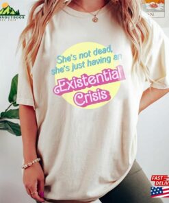 Existential Crisis Barbi Shirt I Am Kenough He T-Shirt Unisex