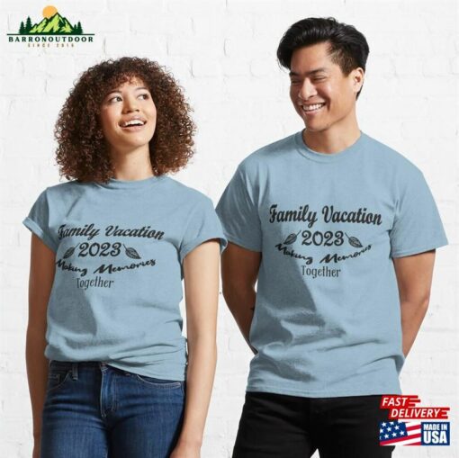 Family Vacation 2023 Making Memories Together Shirt Shirts Summer T-Shirts Sweatshirt T-Shirt