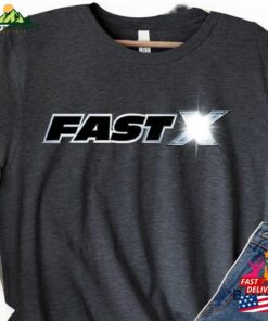 Fast X Movie Shirt 2023 And Furious Sweatshirt Classic Fast X Movie Shirt 2023 And Furious Sweatshirt Classic
