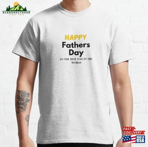 Fathers Day Happy Classic T-Shirt Hoodie