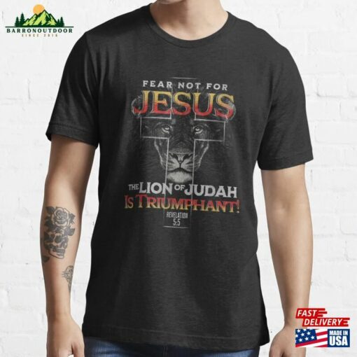 Fear Not Jesus The Lion Of Judah Is Triumpant Revelation 5_5 T-Shirt Unisex Sweatshirt