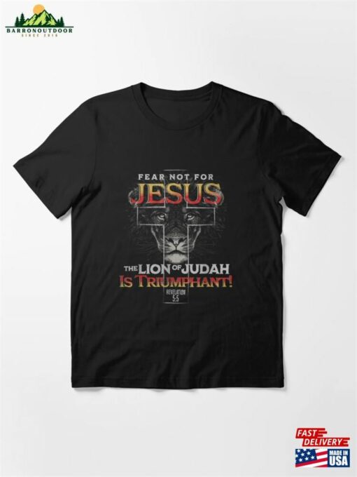 Fear Not Jesus The Lion Of Judah Is Triumpant Revelation 5_5 T-Shirt Unisex Sweatshirt