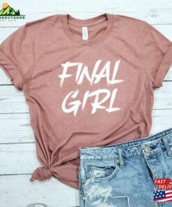 Final Girl Shirt Halloween Horror Ghost Face For Her Spooky Day Movie T-Shirt Classic Final Girl Shirt Halloween Horror Ghost Face For Her Spooky Day Movie T-Shirt Classic