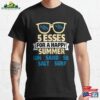 Five Esses For A Happy Summer Classic T-Shirt Unisex