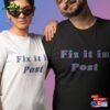 Fix It In Post Unisex Shirt Fun Film And Tv Industry Tee For Crew T-Shirt Hoodie
