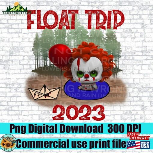 Float Trip 2023 Horror Clown Png File For Sublimation Download Camping Tshirt Sweatshirt Hoodie