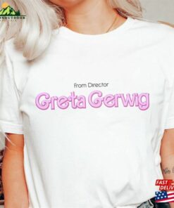 From Director Greta Gerwig Comfort Color Shirt With Saying Funny Sweatshirt Classic