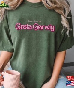 From Director Greta Gerwig Shirt Funny Film Classic Sweatshirt