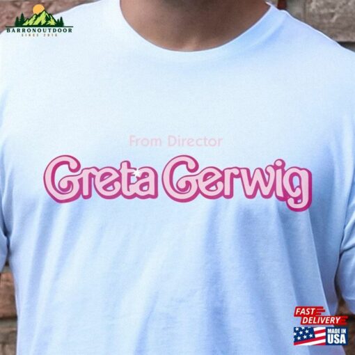 From Director Greta Gerwig Shirt Sweatshirt Hoodie