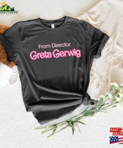 From Director Greta Gerwig Shirt With Saying Funny T-Shirt Sweatshirt