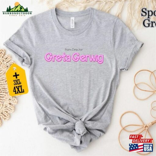 From Director Greta Gerwig Shirt With Saying Funny Unisex Classic